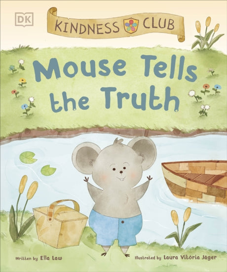 Kindness Club Mouse Tells the Truth : Join the Kindness Club as They Learn To Be Kind-9780241643303