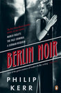 Berlin Noir : March Violets, The Pale Criminal, A German Requiem-9780241962350