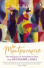 In Montparnasse : The Emergence of Surrealism in Paris, from Duchamp to Dali-9780241976609