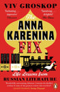 The Anna Karenina Fix : Life Lessons from Russian Literature-9780241981276