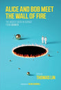 Alice and Bob Meet the Wall of Fire : A Collection of the Best Quanta Science Stories-9780262536349