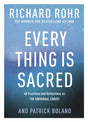 Every Thing is Sacred : 40 Practices and Reflections on The Universal Christ-9780281086160