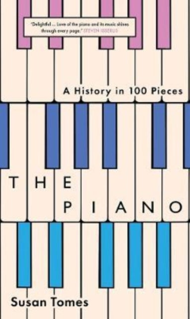 The Piano : A History in 100 Pieces-9780300267051