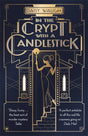 In the Crypt with a Candlestick : 'An irresistible champagne bubble of pleasure and laughter' Rachel Johnson-9780349422473