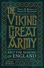 The Viking Great Army and the Making of England-9780500296622