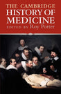 The Cambridge History of Medicine-9780521682893