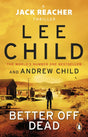 Better Off Dead : (Jack Reacher 26)-9780552177528