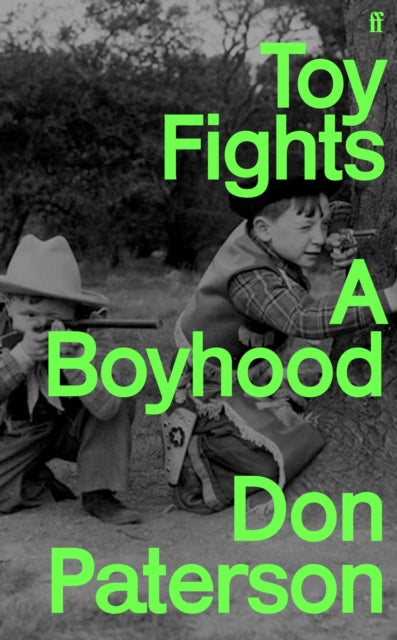 Toy Fights : A Boyhood-9780571240272