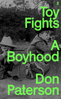 Toy Fights : A Boyhood-9780571240272
