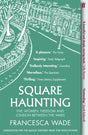 Square Haunting : Five Women, Freedom and London Between the Wars-9780571330669