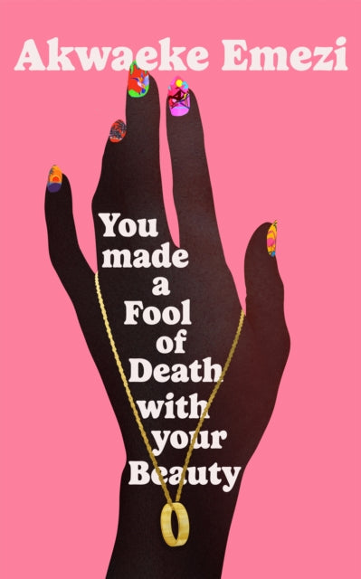 You Made a Fool of Death With Your Beauty : 2022's Hottest Romance-9780571372669