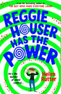 Reggie Houser Has the Power-9780702314650
