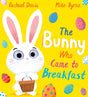 The Bunny Who Came to Breakfast (PB)-9780702318443