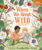 When We Went Wild-9780711262850