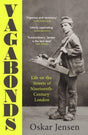 Vagabonds : Life on the Streets of Nineteenth-century London - by BBC New Generation Thinker-9780715654958