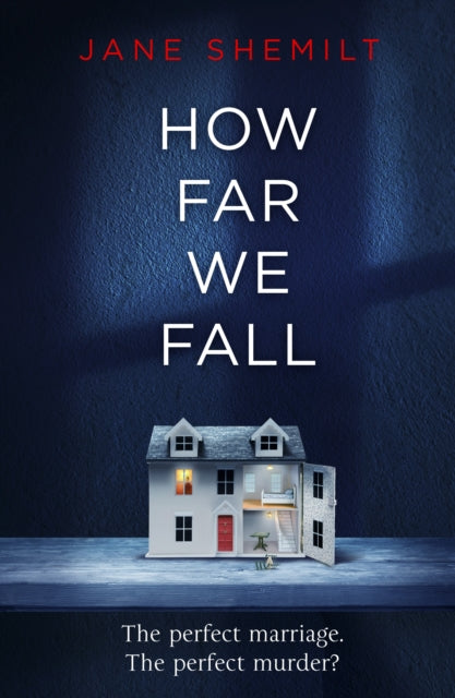How Far We Fall : The perfect marriage. The perfect murder?-9780718180904
