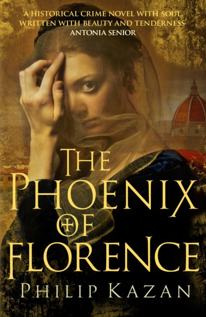 The Phoenix of Florence : The dark underbelly of Renaissance Italy-9780749022235