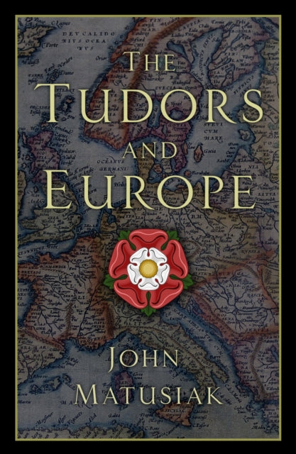 The Tudors and Europe-9780750991872