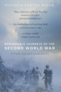 Remarkable Journeys of the Second World War : A Collection of Untold Stories-9780750994866