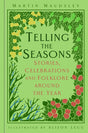 Telling the Seasons : Stories, Celebrations and Folklore around the Year-9780750996716