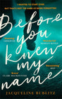 Before You Knew My Name : 'An exquisitely written, absolutely devastating novel' Red magazine-9780751581669