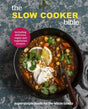 The Slow Cooker Bible : Super Simple Feasts for the Whole Family, Including Delicious Vegan and Vegetarian Recipes-9780753734926
