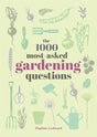 The 1000 Most-Asked Gardening Questions-9780753735039