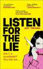 Listen for the Lie : She has no idea if she murdered her best friend – and she’d do just about anything to find out…-9780857505705