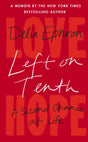 Left on Tenth : A Second Chance at Life-9780857528834