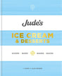 Jude's Ice Cream & Desserts : Scoops, bakes, shakes and sauces-9780857835345