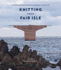 Knitting from Fair Isle : 15 contemporary designs inspired by tradition-9780857837486