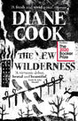 The New Wilderness : SHORTLISTED FOR THE BOOKER PRIZE 2020-9780861540013