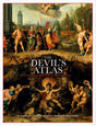 The Devil's Atlas : An Explorer's Guide to Heavens, Hells and Afterworlds-9781398503557