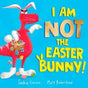 I Am Not the Easter Bunny!-9781398521049