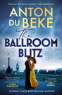 The Ballroom Blitz : The escapist and romantic new novel from the nation's favourite entertainer-9781398710092