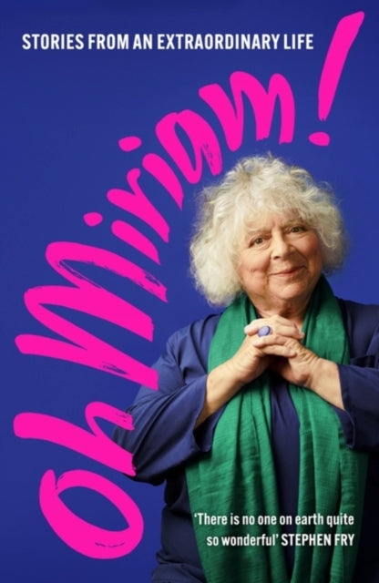 Oh Miriam! : Stories from an Extraordinary Life-9781399803359
