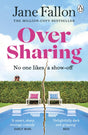 Over Sharing : The hilarious and sharply written new novel from the Sunday Times bestselling author-9781405951135