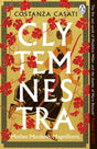 Clytemnestra : The spellbinding retelling of Greek mythology’s greatest heroine-9781405951722