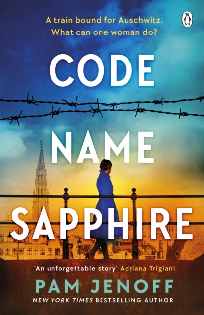 Code Name Sapphire : The unforgettable story of female resistance in WW2 inspired by true events-9781405956574