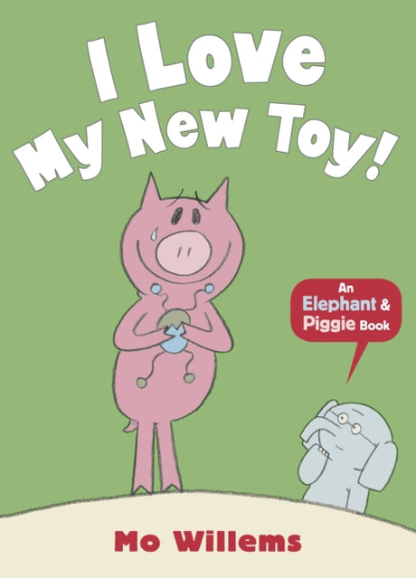 I Love My New Toy!-9781406348262