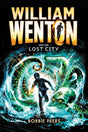 William Wenton and the Lost City-9781406371727