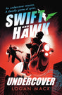 Swift and Hawk: Undercover-9781406394948