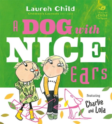 Charlie and Lola: A Dog With Nice Ears-9781408346143