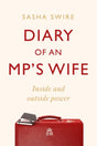 Diary of an MP's Wife : Inside and Outside Power-9781408713419