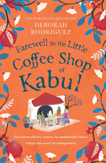 Farewell to The Little Coffee Shop of Kabul-9781408728093