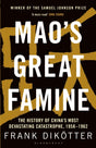 Mao's Great Famine : The History of China's Most Devastating Catastrophe, 1958-62-9781408886366
