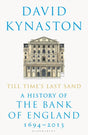 Till Time's Last Sand : A History of the Bank of England 1694-2013-9781408898284
