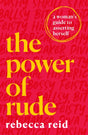 The Power of Rude : A woman's guide to asserting herself-9781409195313