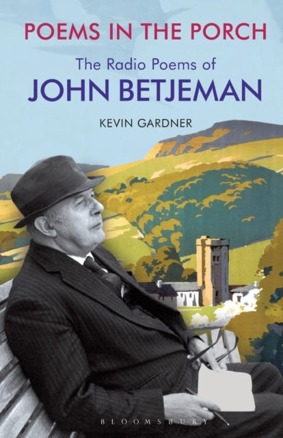 Poems in the Porch : The Radio Poems of John Betjeman-9781441142184