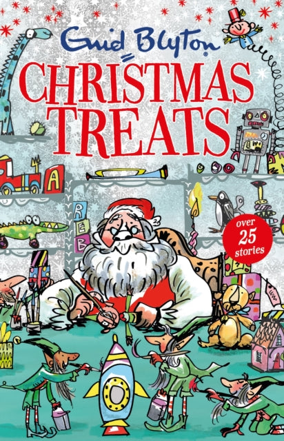 Christmas Treats : contains 29 classic Blyton tales-9781444936681